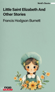 Little Saint Elizabeth And Other Stories