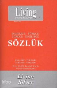 Living Silver / İngilizce-Türkçe - Türkçe-İngilizce Sözlük
