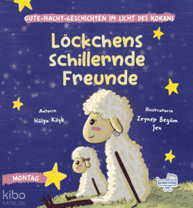 Löckchens Schillernde Freunde (Ciltli);Gutenachtgeschichten im Licht des Korans