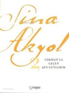 Lokmanla Geçen Şen Günlerim