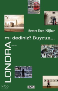 Londra Mı Dediniz ?Buyrun