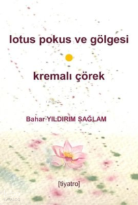 Lotus Pokus ve Gölgesi & Kremalı Çörek