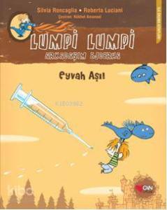 Lumpi Lumpi Arkadaşım Ejderha; Eyvah Aşı!