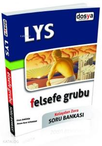 LYS Felsefe Grubu Kolaydan Zora Soru Bankası; Psikoloji - Sosyoloji - Mantık