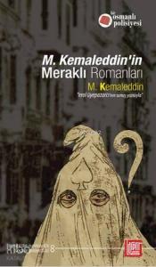 M. Kemaleddin'in Meraklı Romanları