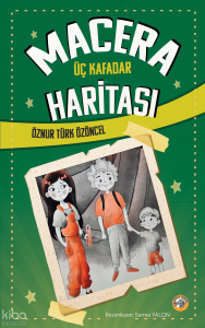 Macera Haritası;Üç Kafadar