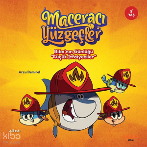 Maceracı Yüzgeçler; Biba'nın Günlüğü "Küçük İtfaiyeciler"