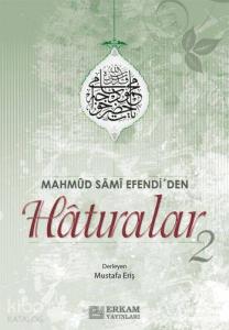 Mahmut Sami Efendiden Hatıralar 2