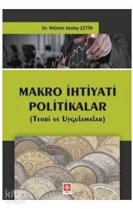 Makro İhtiyati Politikalar; Teori ve Uygulamalar