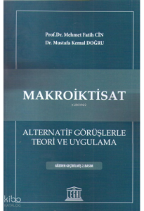 Makroiktisat (Alternatif Görüşlerle Teori ve Uygulama)