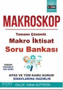 Makroskop Tamamı Çözümlü Makro İktisat Soru Bankası