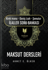 Maksut Dersleri;(kırık Mana – Geniş İzah – Şemalar İlaller Soru Bankası )