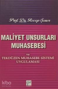Maliyet Unsurları Muhasebesi ve Tekdüzen Muhasebe Sistemi Uygulaması