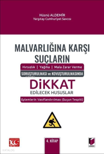 Malvarlığına Karşı Suçların (Hırsızlık – Yağma – Mala Zarar Verme) Soruşturulması ve Kovuşturulmasında Dikkat Edilecek Hususlar