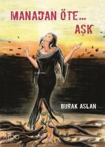 Manadan Öte... Aşk