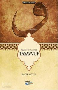 Manevi Hayatımız Tasavvuf