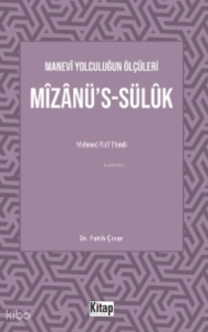 Manevî Yolculuğun Ölçüleri Mîzânü’s-Sülûk Mehmed Raif Efendi