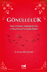 Manevi Yönelim, Psikolojik İyi Oluş ve Duyarlı Sevgi Arasındaki İlişkiler