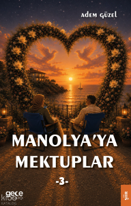 Manolya’ya Mektuplar - 3