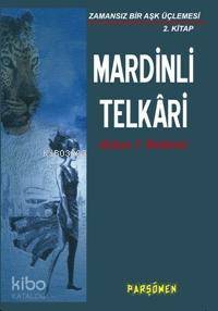 Mardinli Telkari; Zamansız Bir Aşk Üçlemesi 2. Kitap