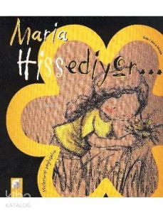 Maria Hissediyor; Hislerimizi Paylaşalım,5-9 Yaş