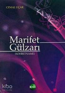 Marifet Gülzarı (Sohbetname)