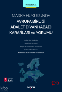 Marka Hukukunda Avrupa Birliği Adalet Divanı (ABAD) Kararları ve Yorumu