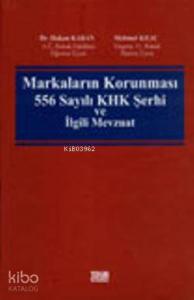 Markaların Korunması 556 Sayılı KHK Şerhi ve İlgili Mevzuat