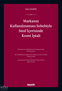 Markanın Kullanılmaması Sebebiyle Sınıf İçerisinde Kısmi İptali