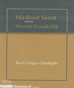 Marksist Sanat Yazında Gerçekçilik