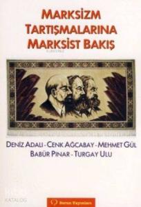 Marksizm Tartışmalarına Marksist Bakış