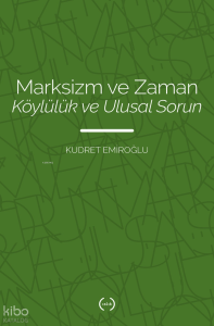 Marksizm ve Zaman;Köylülük ve Ulusal Sorun