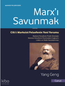 Marx'ı Savunmak; Marksist Felsefenin Yeni Yorumu