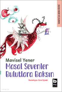 Masal Sevenler Bulutlara Baksın