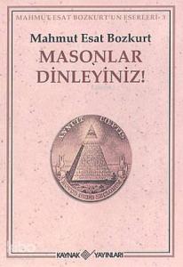 Masonlar Dinleyiniz!