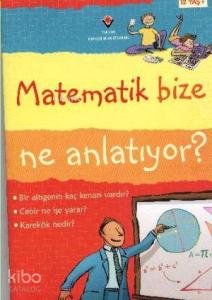 Matematik Bize Ne Anlatıyor