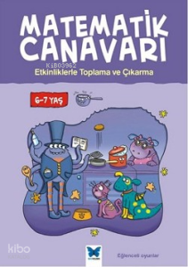 Matematik Canavarı Toplama ve Çıkarma 6-7 Yaş