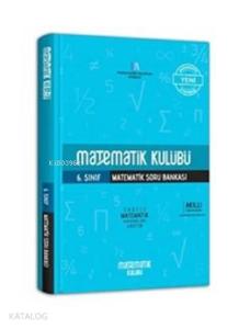 Matematik Kulübü 6. Sınıf Matematik Soru Bankası Matematik Kulübü