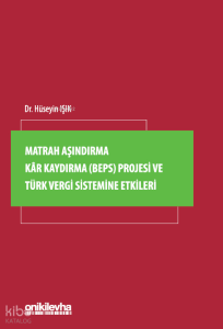 Matrah Aşındırma Kar Kaydırma (BEPS) Projesi ve Türk Vergi Sistemine Etkileri