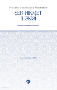 Maturidinin Düşünce Sisteminde Şer Hikmet İlişkisi