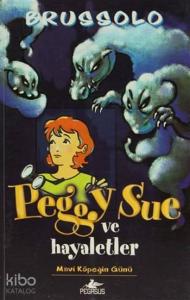 Mavi Köpeğin Günü; Peggy Sue ve Hayaletler