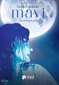 Mavi;Zaman Bugün Geldi