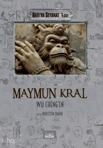 Maymun Kral - Batı’ya Seyahat 1. Cilt