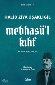 Mebhasü’l Kıhf;Aktarım-Açıklamalar
