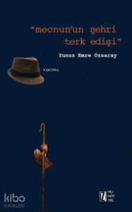 Mecnun'un Şehri Terk Edişi