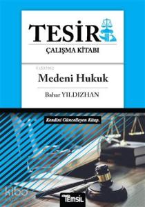 Medeni Hukuk - Tesir Çalışma Kitabı