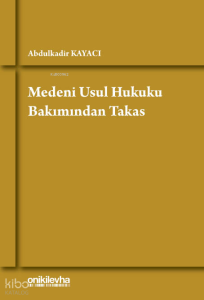 Medeni Usul Hukuku Bakımından Takas (Ciltli)