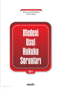 Medenî Usul Hukuku Sorunları Cilt: 6