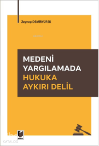 Medeni Yargılamada Hukuka Aykırı Delil