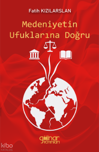 Medeniyetin Ufuklarına Doğru